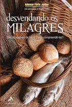 Desvendando Os Milagres - Ademar Faria Júnior