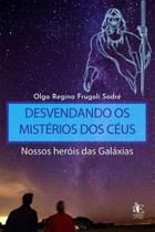 Desvendando os mistérios dos céus