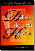 Detalhes de uma História - MACONICA TROLHA Detalhes de uma História - MACONICA TROLHA
