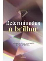 Determinadas a brilhar Determinadas a brilhar