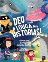 Deu A Loca Nas Histórias! Deu A Loca Nas Histórias!