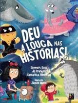 Deu a louca nas histórias! - PE DA LETRA