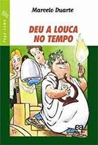 Deu a louca no tempo - Atica