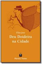 Deu Doideira na Cidade Deu Doideira na Cidade