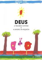 Deus: a tragedia humana e a divisao da riqueza