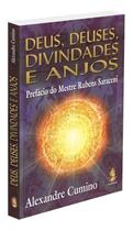 Deus, Deuses, Divindades e Anjos