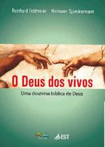 Deus Dos Vivos, O - Uma Doutrina Biblica De Deus - Editora Sinodal