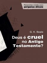 Deus é cruel no antigo testamento Deus é cruel no antigo testamento
