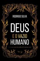 Deus e o Vazio Humano Deus e o Vazio Humano