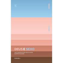 Deus e Sexo, Rob Bell - Vida