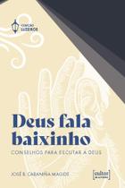 Deus fala baixinho Deus fala baixinho