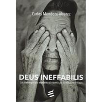 Deus Ineffabilis - Uma Teologia Pós-Moderna da Revelação do - E Realizações Deus Ineffabilis - Uma Teologia Pós-Moderna da Revelação do - E Realizações