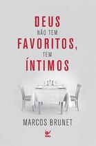 Deus não tem favoritos, tem íntimos