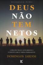 Deus Não Tem Netos, Domingos Jardim - Vida -