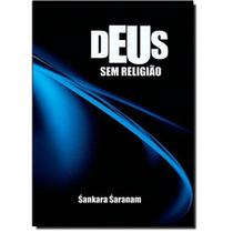 Deus sem religião - VIDA E CONSCIENCIA Deus sem religião - VIDA E CONSCIENCIA