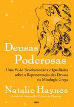 Deusas Poderosas: Uma Visão Revolucionária e Igualitária sobre a Representação das Deusas da Mitolog Deusas Poderosas: Uma Visão Revolucionária e Igualitária sobre a Representação das Deusas da Mitolog