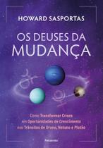 Deuses Da Mudança, Os Deuses Da Mudança, Os