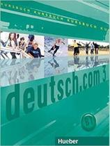 Deutsch.com 3 - Kursbuch - Hueber