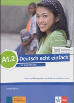 Deutsch Echt Einfach A1.2 - Für Jugendliche - Kurs-Und Übungsbuch Mit Audios Und Videos Online - Klett-Langenscheidt