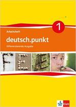 deutsch.punkt 1. Arbeitsheft. 5. Schuljahr. Differenzierende Ausgabe deutsch.punkt 1. Arbeitsheft. 5. Schuljahr. Differenzierende Ausgabe