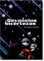 Devaneios e Incertezas Devaneios e Incertezas