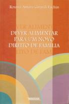 Dever Alimentar para um Novo Direito de Família - RENOVAR