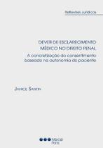 Dever de esclarecimento médico no direito penal - A concretização do consentimento baseado na autonomia do paciente