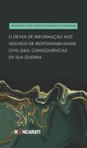 Dever de Informação Nos Seguros de Responsabilidade Civil D&O - Consequências de Sua Quebra Dever de Informação Nos Seguros de Responsabilidade Civil D&O - Consequências de Sua Quebra