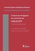 Dever De Renegociar Em Contratos De Longa Duração, O - LIBER ARS