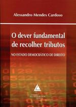Dever Fundamental De Recolher Tributos, O - Livraria do Advogado