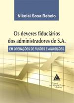 Deveres Fiduciarios Dos Administradores De S.a, Os - Livraria do Advogado Deveres Fiduciarios Dos Administradores De S.a, Os - Livraria do Advogado