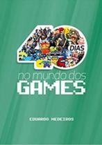 Devocional 40 Dias No Mundo Dos Games, De Eduardo Medeiros. Editora 100% Cristão, Capa Mole Em Português