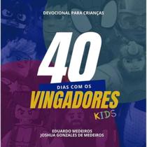 Devocional 40 dias Vingadores kids Devocional 40 dias Vingadores kids
