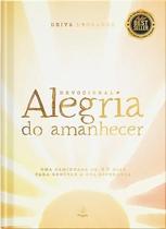 Devocional Alegria do Amanhecer - Uma Caminhada de 40 Dias para Renovar Sua Esperança