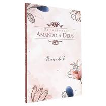 Devocional Amando a Deus Preciso de Ti