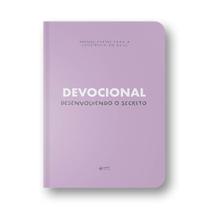 Devocional Desenvolvendo o Secreto Devocional Desenvolvendo o Secreto