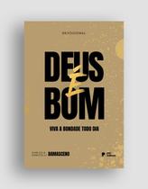 Devocional Deus É Bom 2025 - Viva A Bondade Todo Dia Devocional Deus É Bom 2025 - Viva A Bondade Todo Dia