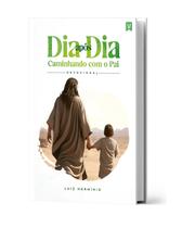 Devocional - Dia Após Dia Caminhando com o Pai - Luiz Herminio - Ed Vinde