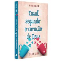 Devocional do Casal Segundo o Coração de Deus Devocional do Casal Segundo o Coração de Deus