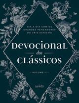 Devocional dos Clássicos - Vol. II - Floral - Dia a Dia Com os Grandes Pensadores do Cristianismo Sortido