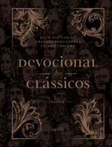 Devocional dos Clássicos Volume 1 - Ornamentos Novo: Dia a dia com os grandes pensadores do cristianismo - MQNR - MAQUINARIA