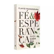 Devocional Fé e Esperança para Cada Dia - Flavio Valvassoura - THOMAS NELSON