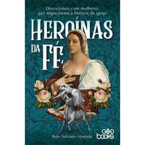 Devocional Heroínas da Fé Rute Salviano - Editora GodBooks