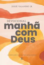 Devocional Manhã Com Deus 2026 - 365 Meditações Para Uma Vida Extraordinária