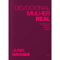 Devocional Mulher Real Junia Hayashi Devocional Mulher Real Junia Hayashi