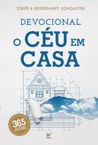 Devocional O Céu Em Casa - 365 Devocionais Para A Família