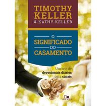 Devocional O Significado do Casamento Timothy Keller, Kathy Keller Vida Nova Devocional O Significado do Casamento Timothy Keller, Kathy Keller Vida Nova