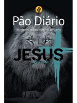 Devocional pão diário - leão de judá Devocional pão diário - leão de judá