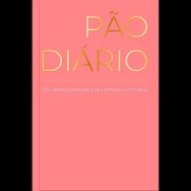 Devocional pão diário - letra grande rosa - devocional diário - vol. 1