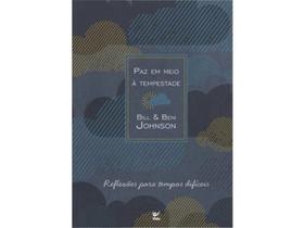 Devocional Paz em meio a tempestade Capa Dura Beni e Bill Johnson - Editora Vida